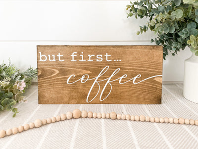 But First Coffee Wood Sign